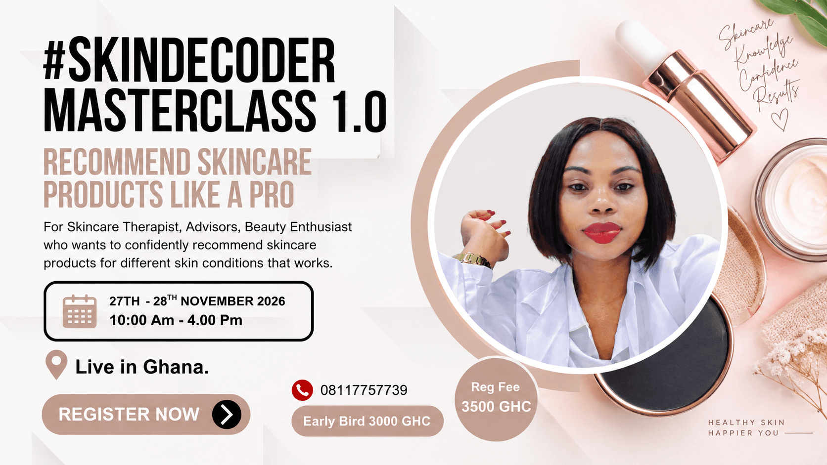 #SkinDecoder Masterclass 1.0: Recommend skincare products like a pro. 27th–28th November 2026, live in Ghana. Register now.